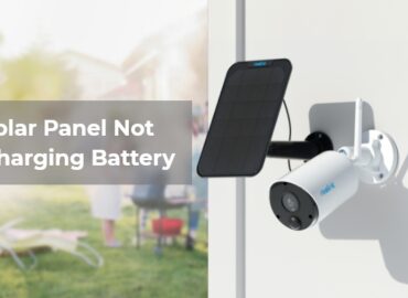 Reolink Solar Panel Şarj Sorunu Nasıl Giderilir?